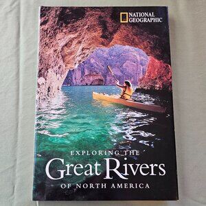 Exploring the Great Rivers of North America National Geographic Hardcover‎